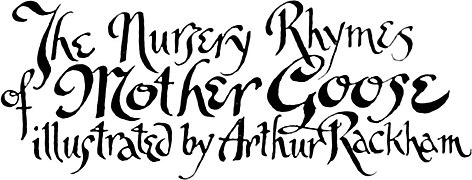 part of the series: The Nursery Rhymes of Mother Goose 